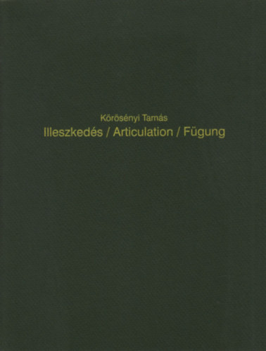 Illeszkeds (tbbnyelv)- Ludwig Mzeum, 1997. oktber 22. - november 30.