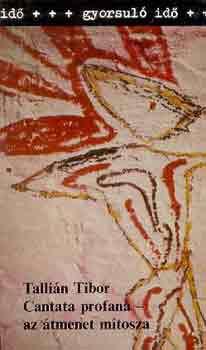 Cantata profana-az �tmenet m�tosza (gyorsul� id�)