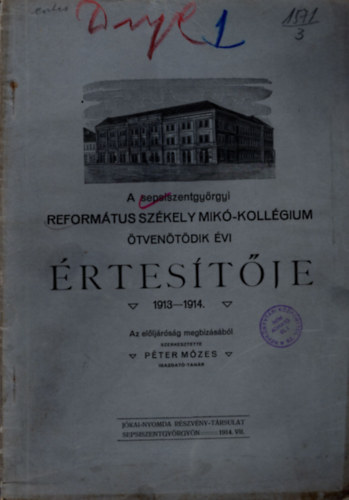 A sepsiszentgyrgyi Reformtus  Szkely Mik-Kollgium tventdik vi rtestje  1913-1914