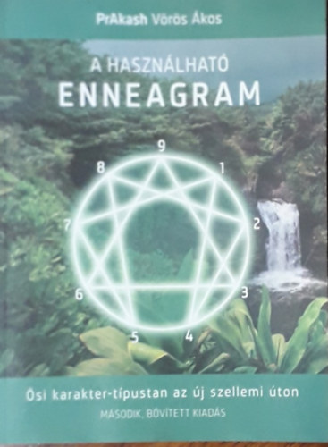 Prakash Vörös Ákos - A használható Enneagram