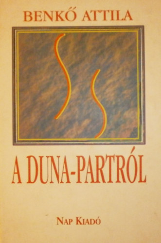 Benk Attila - A Duna-partrl