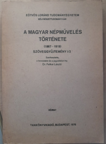 A magyar npmvels trtnete (1867-1919) Szveggyjtemny 1/2