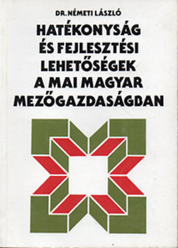 Hatkonysg s fejlesztsi lehetsgek a mai magyar mezgazdasgban