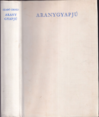 Szab� �rp�d - Aranygyapj�