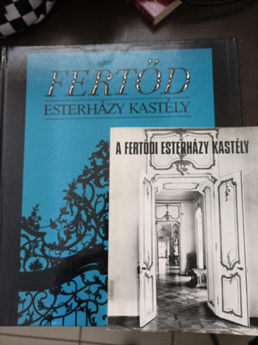 2 knyv a Fertdi Esterhzy kastlyrl: Fertd-Esterhzy kastly; A fertdi Esterhzy kastly