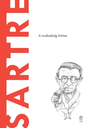 Jose Luis Rodriguez Garcia - Sartre - A szabadsg rme