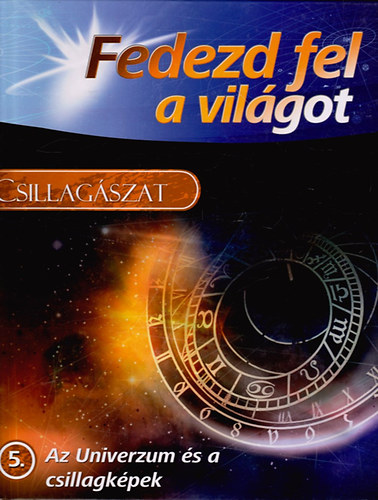 Csillagszat - Az univerzum s a csillagkpek (Fedezd fel a vilgot)