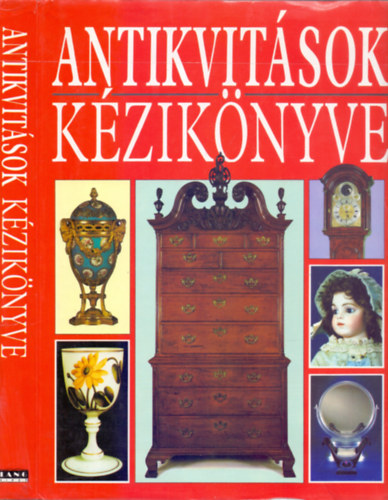 Antikvitsok kziknyve      - Fegyverek s vrtek  - Sznyegek -  rk - veg - Fajansz s porceln - Btorok