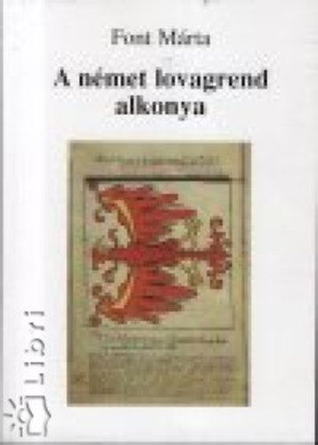 A n�met lovagrend alkonya