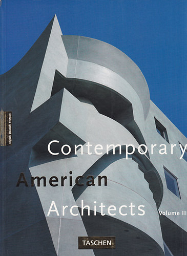 Contemporary American Architects Vol. III. (angol-nmet-francia)