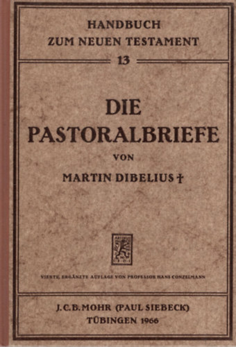 Die Pastoralbriefe - Handbuch zum Neuen Testament 13