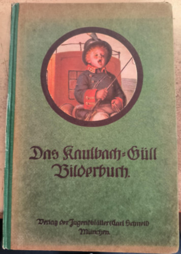 Das Kaulbach-G�ll Bilderbuch