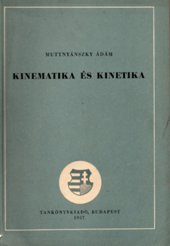 Kinematika s kinetika (Egyetemi tanknyv)