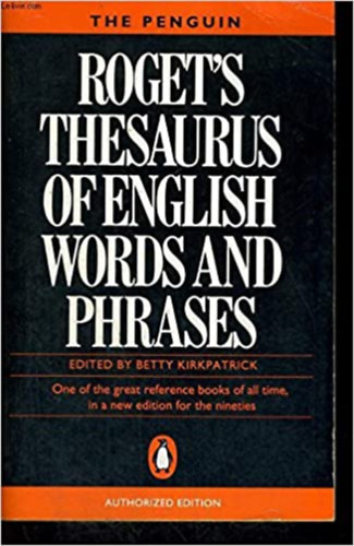 The Authorized Roget's thesaurus of english words and phrases