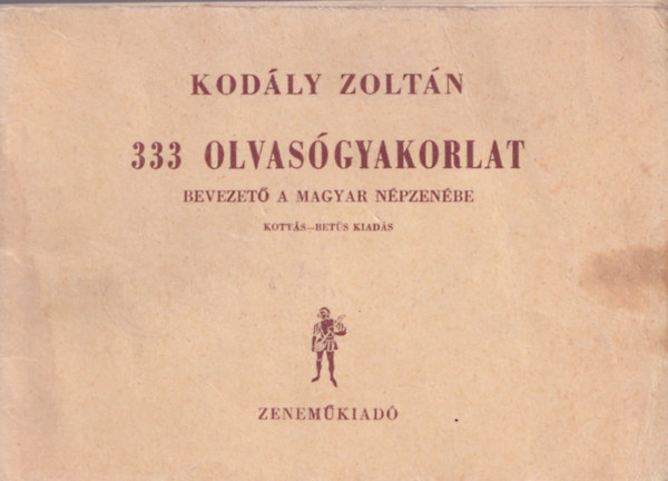 333 olvasgyakorlat - Bevezet a magyar npzenbe (kotts-bets kiads)