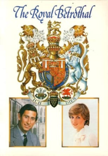 The Royal Betrothal...Prince Charles and Lady Diana Spencer