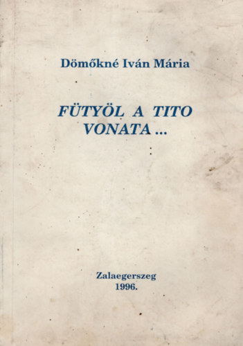 F�ty�l a Tito vonata...