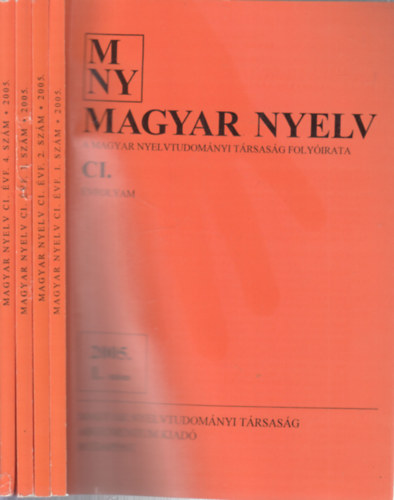 Juhsz Dezs  (szerk.) - Magyar nyelv 2005/1-4. (teljes vfolyam, 4 db. lapszm)