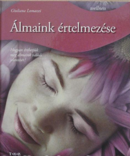 �lmaink �rtelmez�se  //Hogyan �rthetj�k meg �lmaink val�di jelent�s�t?//