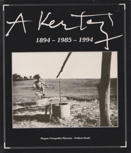 A Kertsz 1894 - 1985 - 1994