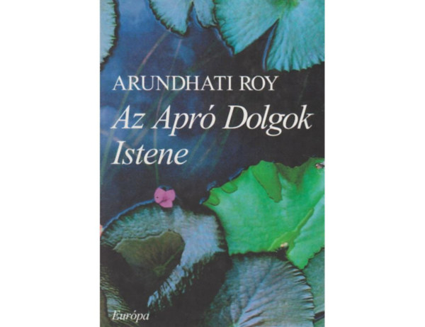 Arundhati Roy - Az apr dolgok istene