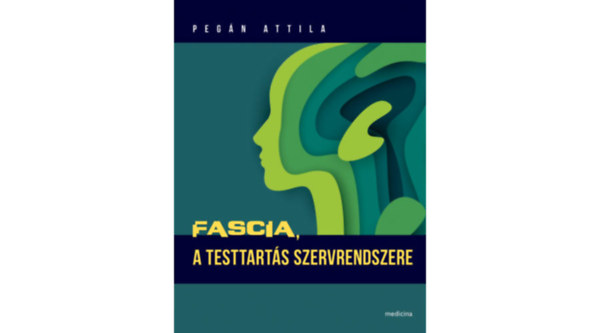 Fascia, a testtarts szervrendszere