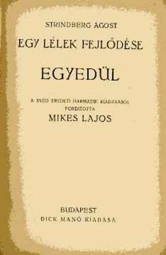 Strindberg gost - Egy llek fejldse: Egyedl