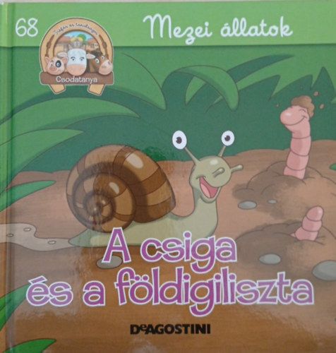 A csiga �s a f�ldigiliszta (Csodatanya 68.)