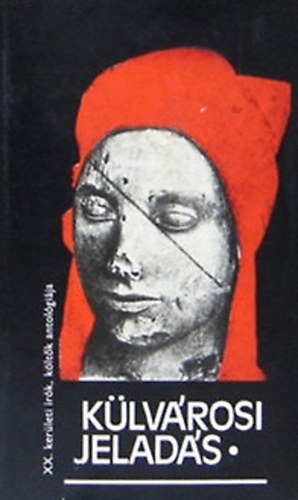 K�lv�rosi jelad�s (XX. ker�leti �r�k, k�lt�k antol�gi�ja)