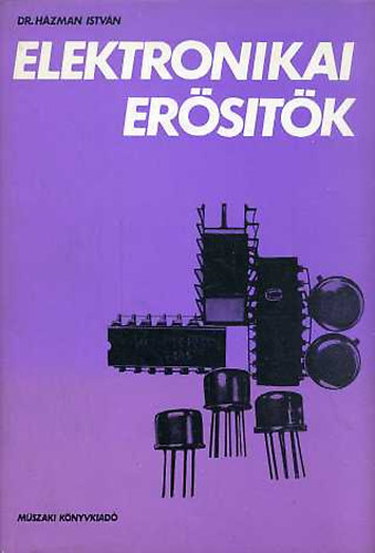 Dr. H�zman Istv�n - Elektronikai er�s�t�k
