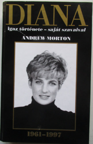 Diana igaz trtnete - sajt szavaival