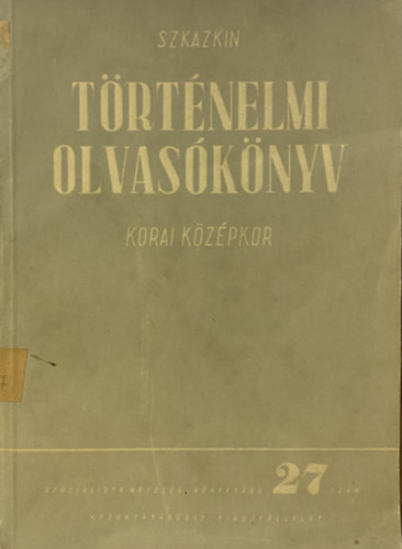 T�rt�nelmi olvas�k�nyv: korai k�z�pkor