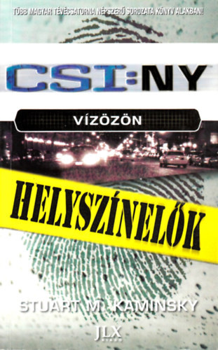 Stuart M. Kaminsky - CSI:NY - Helysznelk - Vzzn