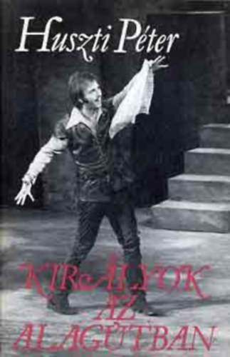 Kir�lyok az alag�tban  (Fekete-feh�r fot�kkal illusztr�lva.)