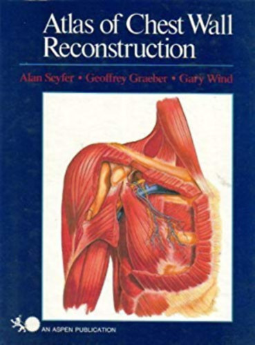 Atlas of chest wall reconstruction - Aspen Publishers Inc.