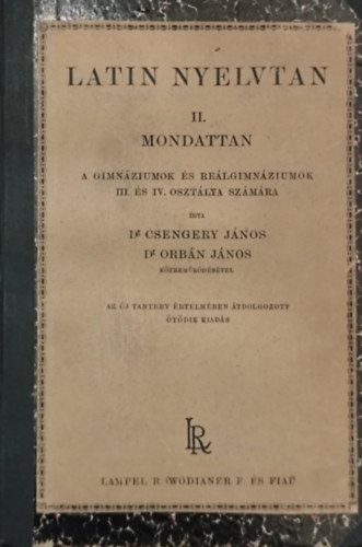 Csengery; Orbn - Latin nyelvtan II. mondattan
