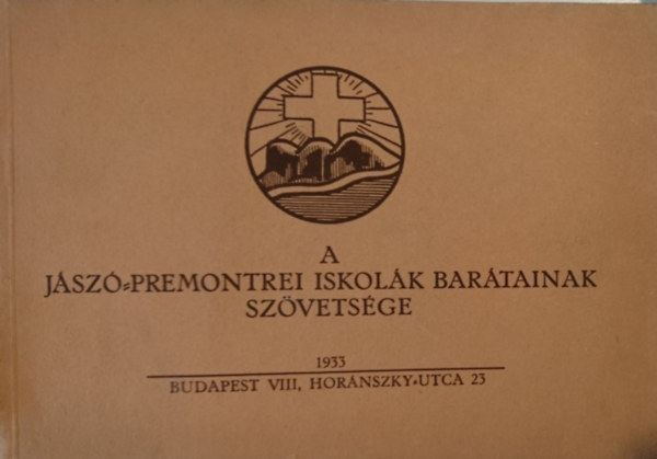 A J�sz�-Premontrei Iskol�k Bar�tainak Sz�vets�ge