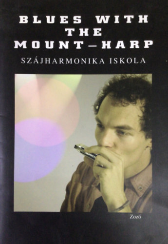 Blues with the Mount-Harp (Szjharmonika iskola)