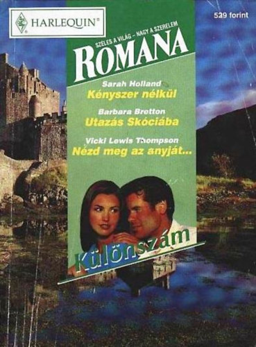 Romana klnszm 1999/3. (Knyszer nlkl + Utazs Skciba + Nzd meg az anyjt...)