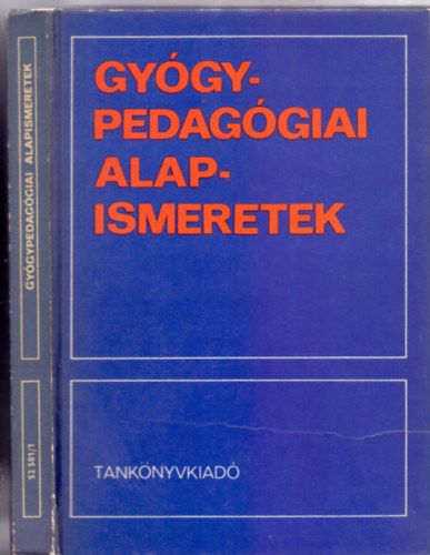 Szerkesztette: Dr. Illys Sndor - Gygypedaggiai alapismeretek (Msodik, javtott kiads - 59 brval)