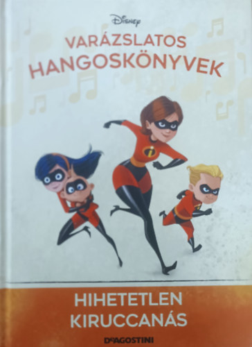 Hihetetlen kiruccans (Varzslatos hangosknyvek 115.)