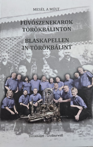 Bálint Zsuzsanna - Fúvószenekarok Törökbálinton /Blaskapellen in Törökbálint