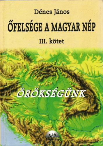 Dnes Jnos - felsge, a magyar np III. - rksgnk