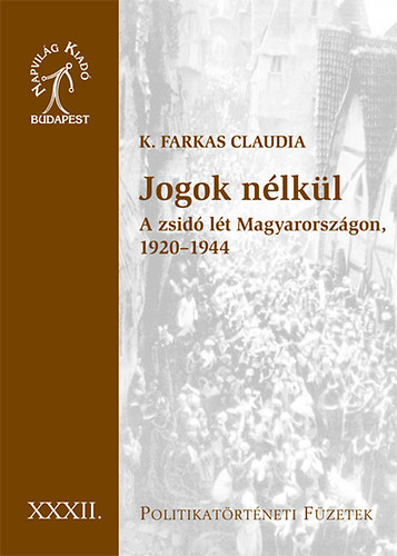 K. Farkas Claudia - Jogok n�lk�l