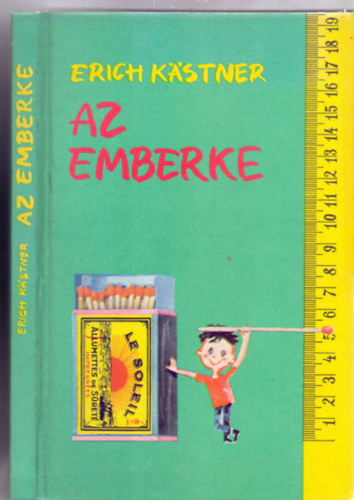 Erich Kstner - Az emberke (Msodik kiads - Horst Lemke eredeti rajzaival)