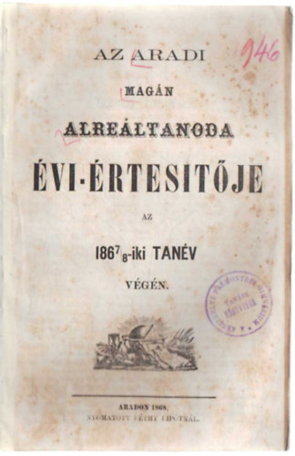 Az Aradi magn Alreltanoda vi -rtestje az 1867/8-iki tanv  vgn