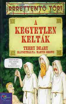 A kegyetlen kelt�k (rrrettent� t�ri)