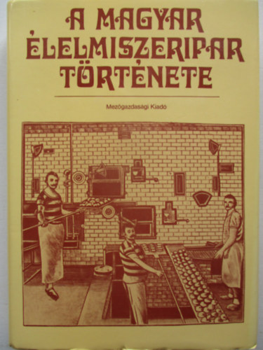 A magyar lelmiszeripar trtnete