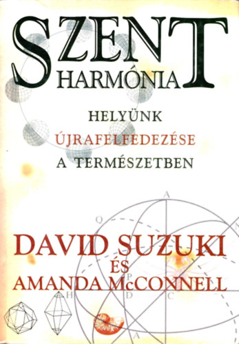 Szent harmnia - Helynk jrafelfedezse a termszetben