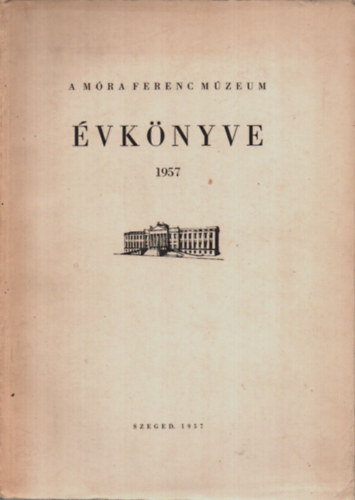 A Mra Ferenc Mzeum vknyve 1957